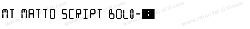 MT Matto Script Bold字体转换